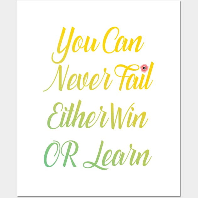 You Can Never Fail | Inspirational Quote Design Wall Art by STUDIOVO